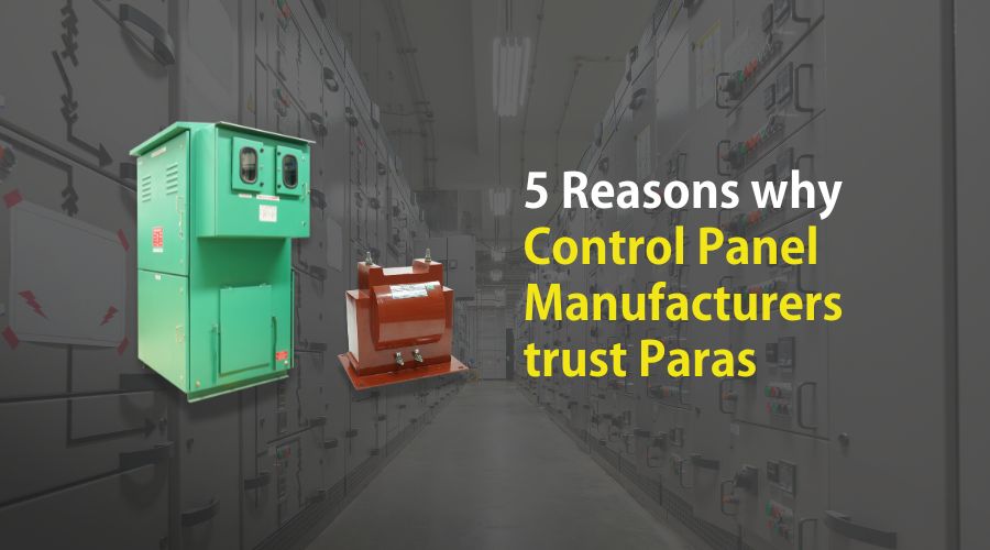 5 Reasons Control Panel Manufacturers Prefer Paras Power
