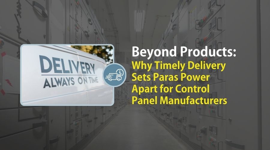 Why Timely Delivery Is Biggest Advantage Control Panel Manufacturers